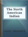 Cover image for The North American Indian
